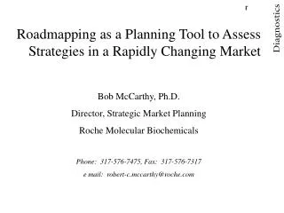 Roadmapping as a Planning Tool to Assess Strategies in a Rapidly Changing Market