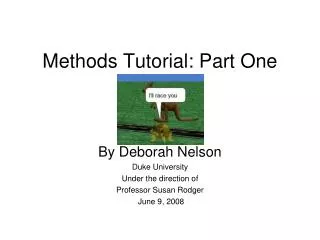 Methods Tutorial: Part One