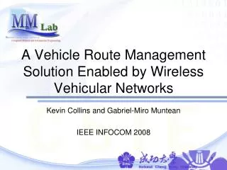 A Vehicle Route Management Solution Enabled by Wireless Vehicular Networks