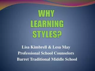 WHY LEARNING STYLES?