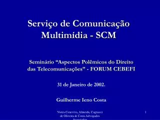 S erviço de Comunicação Multimídia - SCM