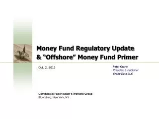 Money Fund Regulatory Update &amp; “Offshore” Money Fund Primer
