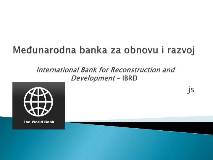 PPT - Međunarodna Banka Za Obnovu I Razvoj International Bank For ...