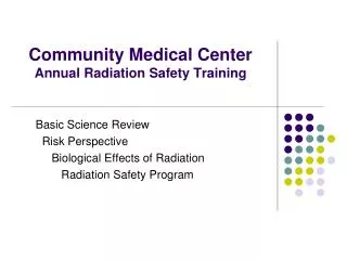 Community Medical Center Annual Radiation Safety Training