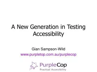 A New Generation in Testing Accessibility