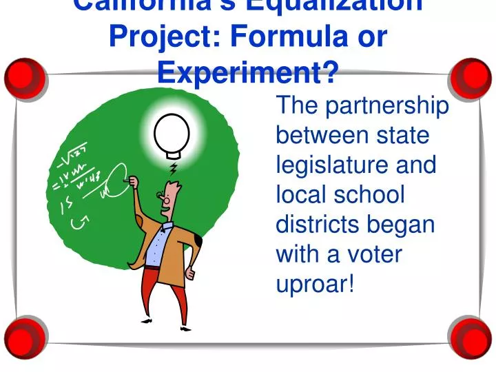 california s equalization project formula or experiment