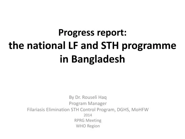 progress report t he national lf and sth programme in bangladesh