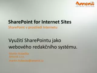 SharePoint for Inte r net Sites SharePoint v prostředí Internetu