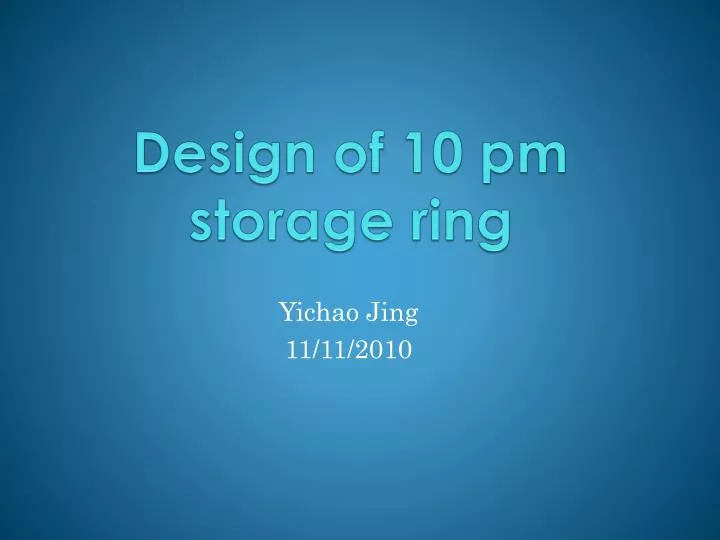 design of 10 pm storage ring
