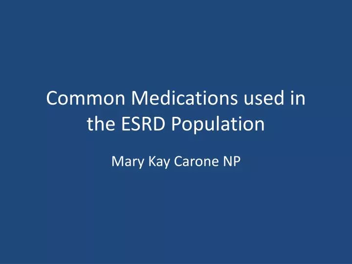 common medications used in the esrd population