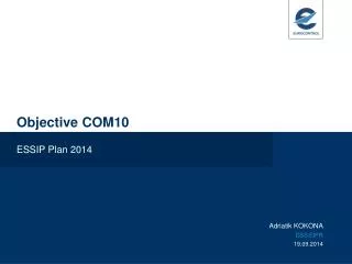 Objective COM10