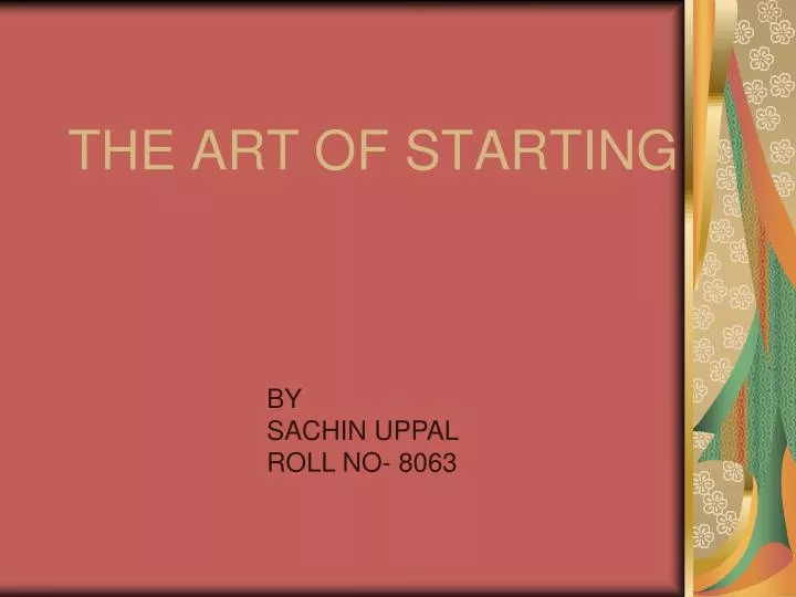 the art of starting