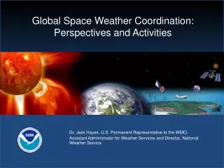 Global Space Weather Coordination: Perspectives and Activities