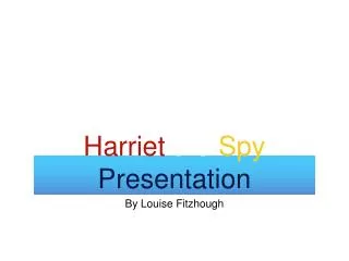 Harriet the Spy Presentation