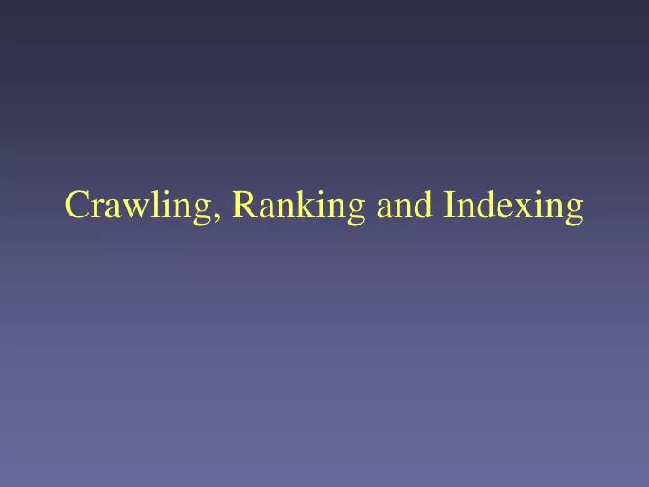 crawling ranking and indexing