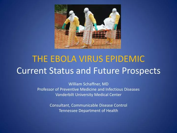 the ebola virus epidemic current s tatus and future prospects