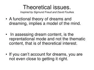 Theoretical issues. Inspired by Sigmund Freud and David Foulkes