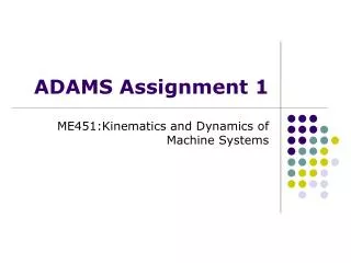 ADAMS Assignment 1