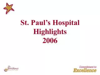 St. Paul’s Hospital Highlights 2006