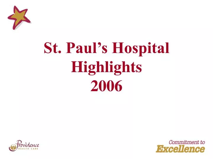 st paul s hospital highlights 2006