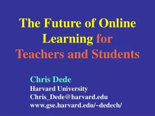 The Future of Online Learning for Teachers and Students