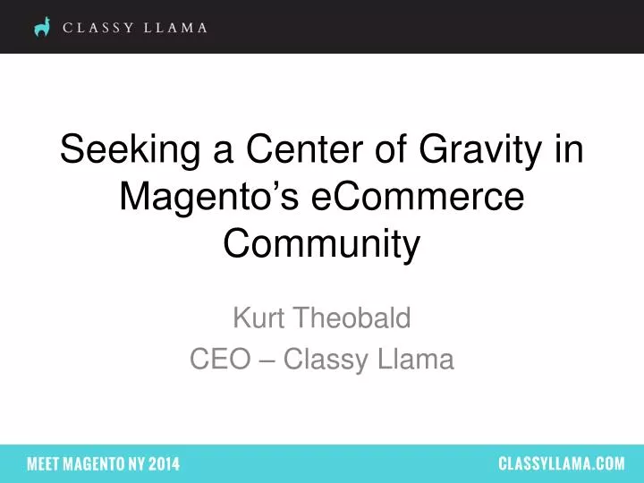 seeking a center of gravity in magento s ecommerce community