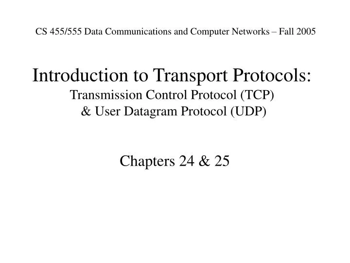 introduction to transport protocols transmission control protocol tcp user datagram protocol udp