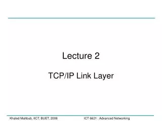 Lecture 2 TCP/IP Link Layer