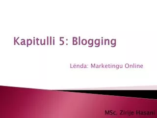 Kapitulli 5: Blogging
