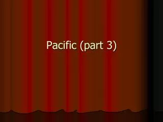 Pacific (part 3)