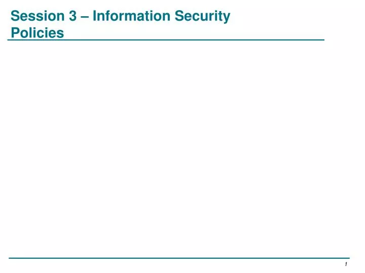 session 3 information security policies