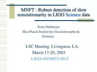 MNFT : Robust detection of slow nonstationarity in LIGO Science data