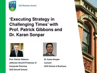‘Executing Strategy in Challenging Times’ with Prof. Patrick Gibbons and Dr. Karan Sonpar
