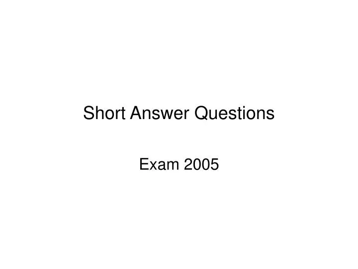 short answer questions