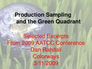Production Sampling and the Green Quadrant