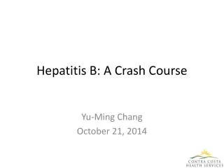 Hepatitis B: A Crash Course