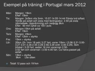 Exempel på träning i Portugal mars 2012