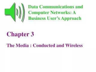 Chapter 3 The Media : Conducted and Wireless