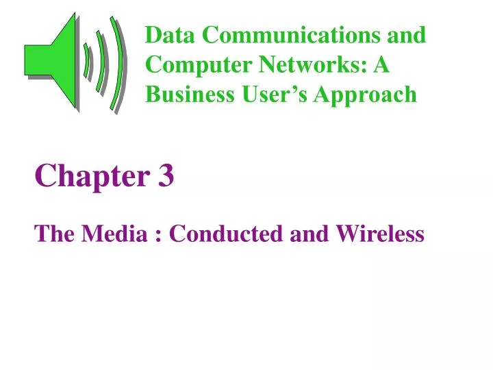 chapter 3 the media conducted and wireless