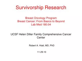 Robert A. Hiatt, MD, PhD 11.29.10