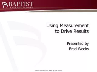 Using Measurement to Drive Results