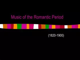 Music of the Romantic Period