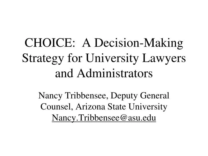 choice a decision making strategy for university lawyers and administrators