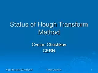 Status of Hough Transform Method
