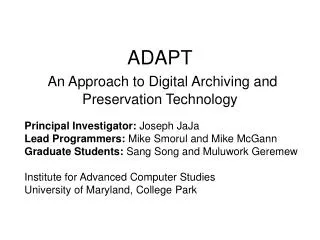 ADAPT An Approach to Digital Archiving and Preservation Technology