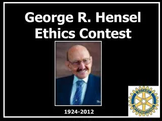 George R. Hensel Ethics Contest
