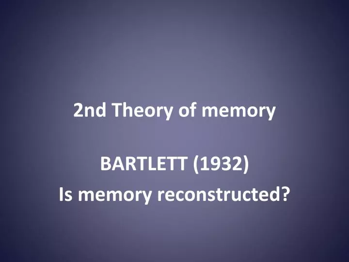 2nd theory of memory