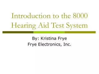 Introduction to the 8000 Hearing Aid Test System