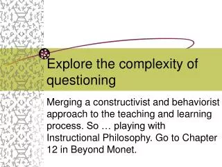 Explore the complexity of questioning