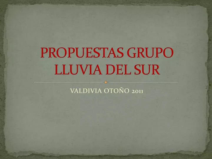 propuestas grupo lluvia del sur